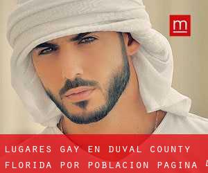 lugares gay en Duval County Florida por población - página 4