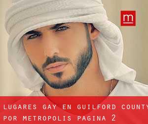 lugares gay en Guilford County por metropolis - página 2