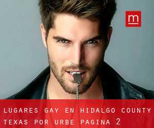 lugares gay en Hidalgo County Texas por urbe - página 2