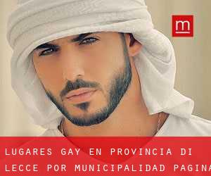 lugares gay en Provincia di Lecce por municipalidad - página 1