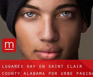 lugares gay en Saint Clair County Alabama por urbe - página 1