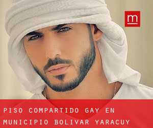 Piso Compartido Gay en Municipio Bolívar (Yaracuy)