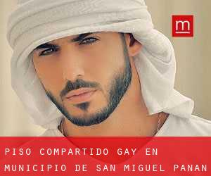 Piso Compartido Gay en Municipio de San Miguel Panán