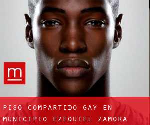 Piso Compartido Gay en Municipio Ezequiel Zamora (Monagas)