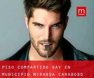 Piso Compartido Gay en Municipio Miranda (Carabobo)