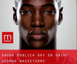 Sauna Pública Gay en Saint George Basseterre
