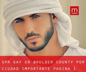 Spa Gay en Boulder County por ciudad importante - página 1