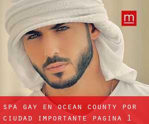 Spa Gay en Ocean County por ciudad importante - página 1